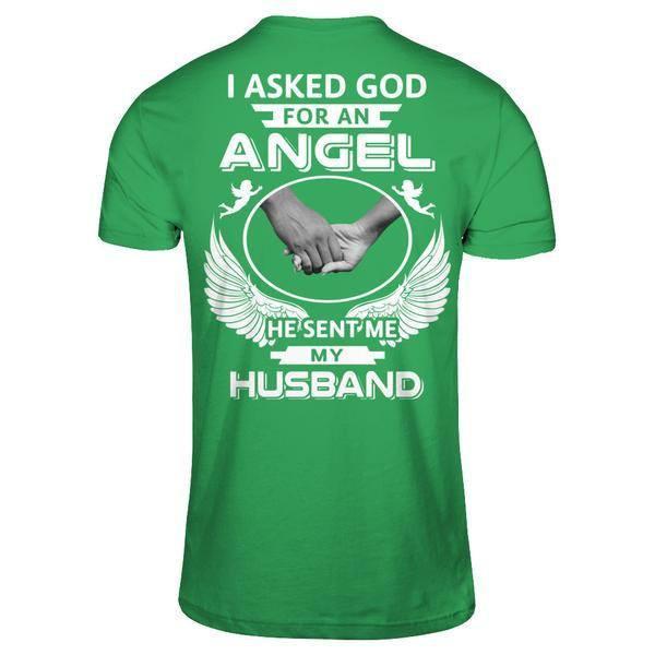 I Asked God For An Angel He Sent Me My Husband T-Shirt & Hoodie | Teecentury.com