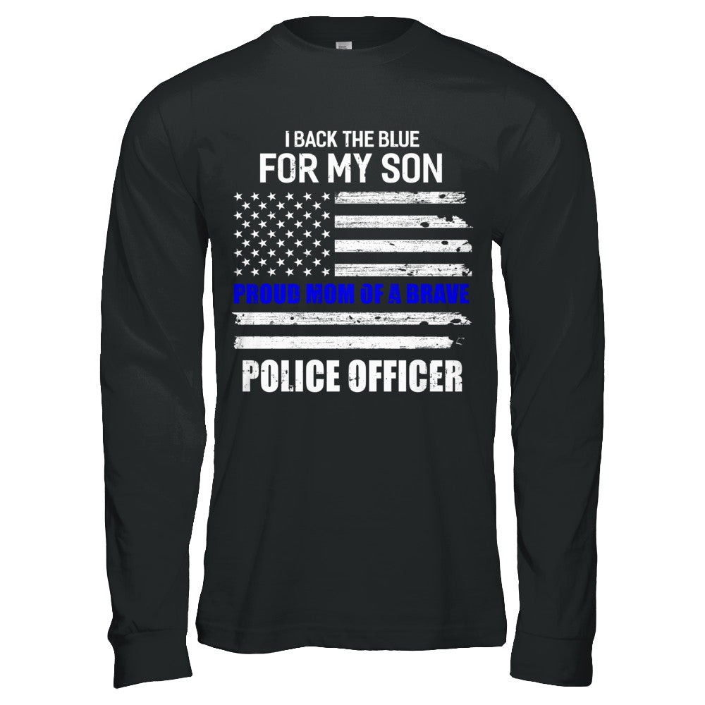 I Back The Blue For My Son Proud Mom Police Officer T-Shirt & Hoodie | Teecentury.com