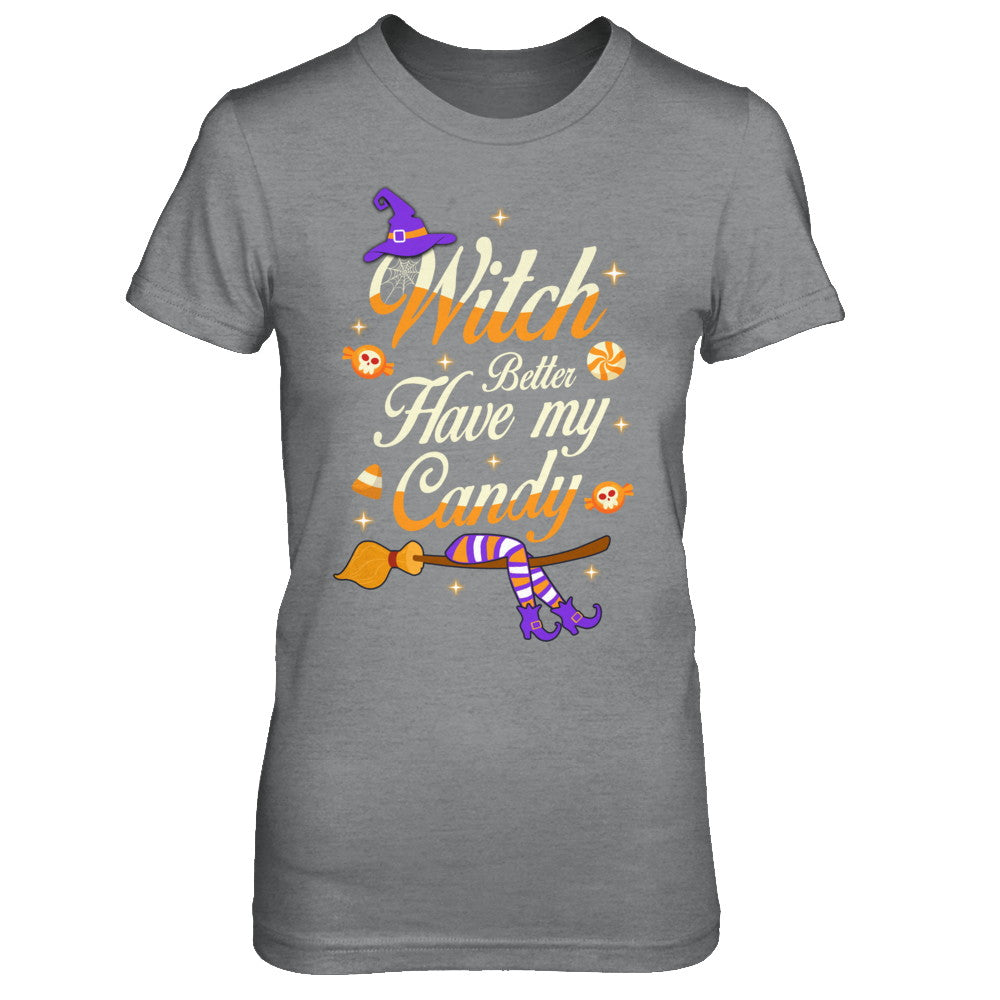 Costume Halloween Witch Better Have My Candy T-Shirt & Hoodie | Teecentury.com