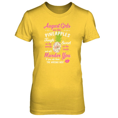August Girls Are Like Pineapples Sweet Birthday Gift T-Shirt & Tank Top | Teecentury.com