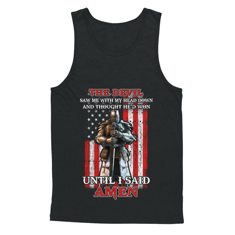 Knight American The Devil Saw Me With My Head Down Veteran T-Shirt & Hoodie | Teecentury.com