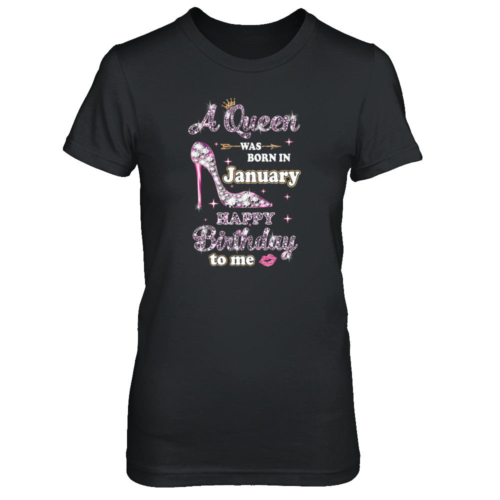 A Queen Was Born In January Happy Birthday To Me Gift T-Shirt & Tank Top | Teecentury.com
