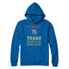 Vintage 75Th Birthday Took Me 75 Years Old Look This Good T-Shirt & Hoodie | Teecentury.com