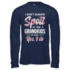 I Don't Always Spoil My Grandkids Oh Wait Yes I Do Grandma T-Shirt & Hoodie | Teecentury.com