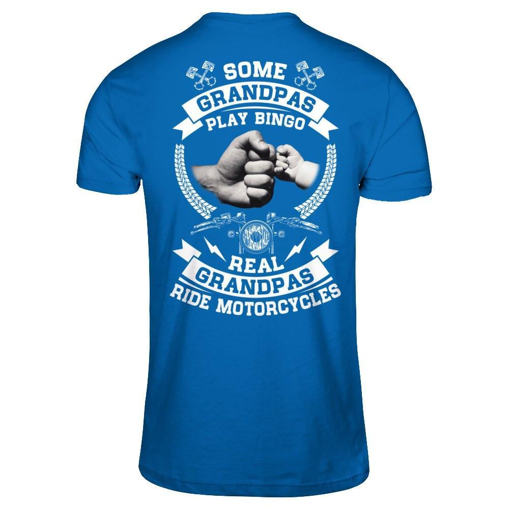 Some Grandpas Play Bingo Real Grandpas Ride Motorcycles T-Shirt & Hoodie | Teecentury.com