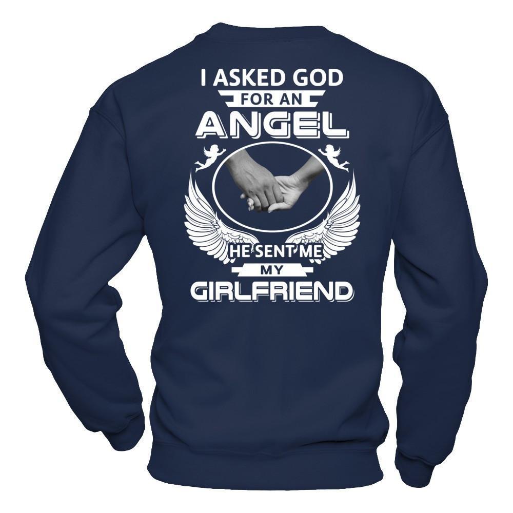 I Asked God For An Angel He Sent Me My Girlfriend T-Shirt & Hoodie | Teecentury.com