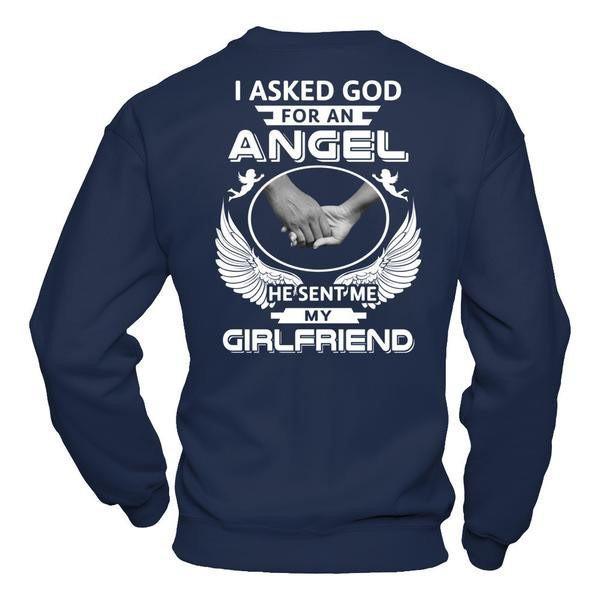 I Asked God For An Angel He Sent Me My Girlfriend T-Shirt & Hoodie | Teecentury.com