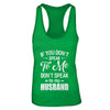 If You Don't Speak To Me Don't Speak To My Husband Wife T-Shirt & Tank Top | Teecentury.com