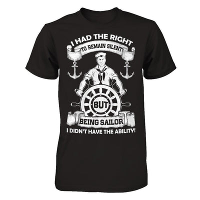 Being Sailor I Didn't Have The Ability T-Shirt & Hoodie | Teecentury.com