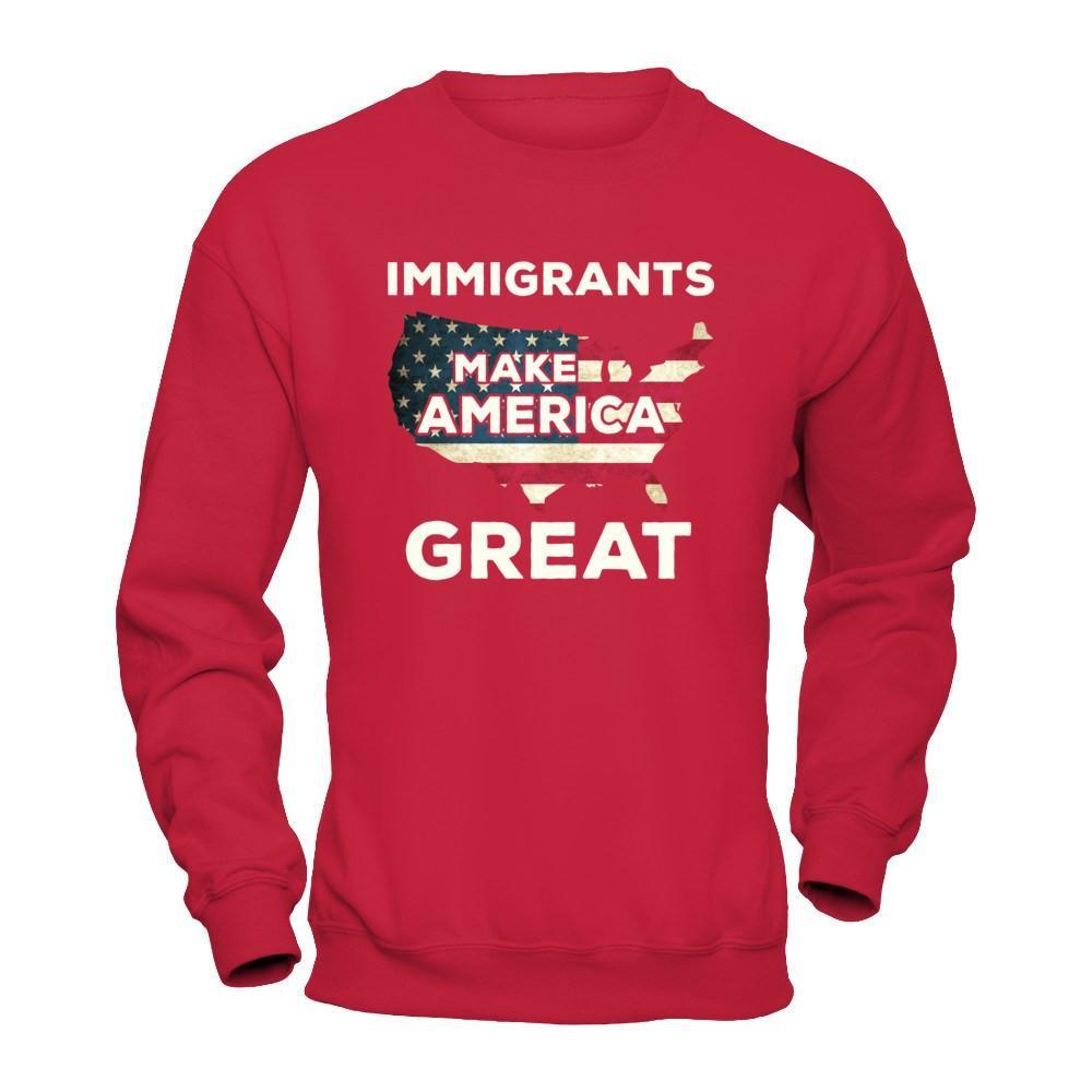 Immigrants Make American Great T-Shirt & Hoodie | Teecentury.com