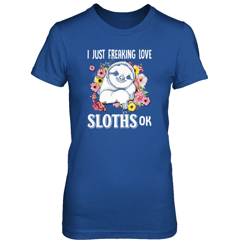 I Just Freaking Love Sloths T-Shirt & Tank Top | Teecentury.com