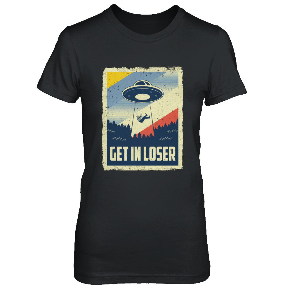 Vintage Get In Loser T-Shirt & Hoodie | Teecentury.com