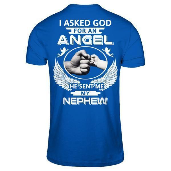 I Asked God For An Angel He Sent Me My Nephew T-Shirt & Hoodie | Teecentury.com