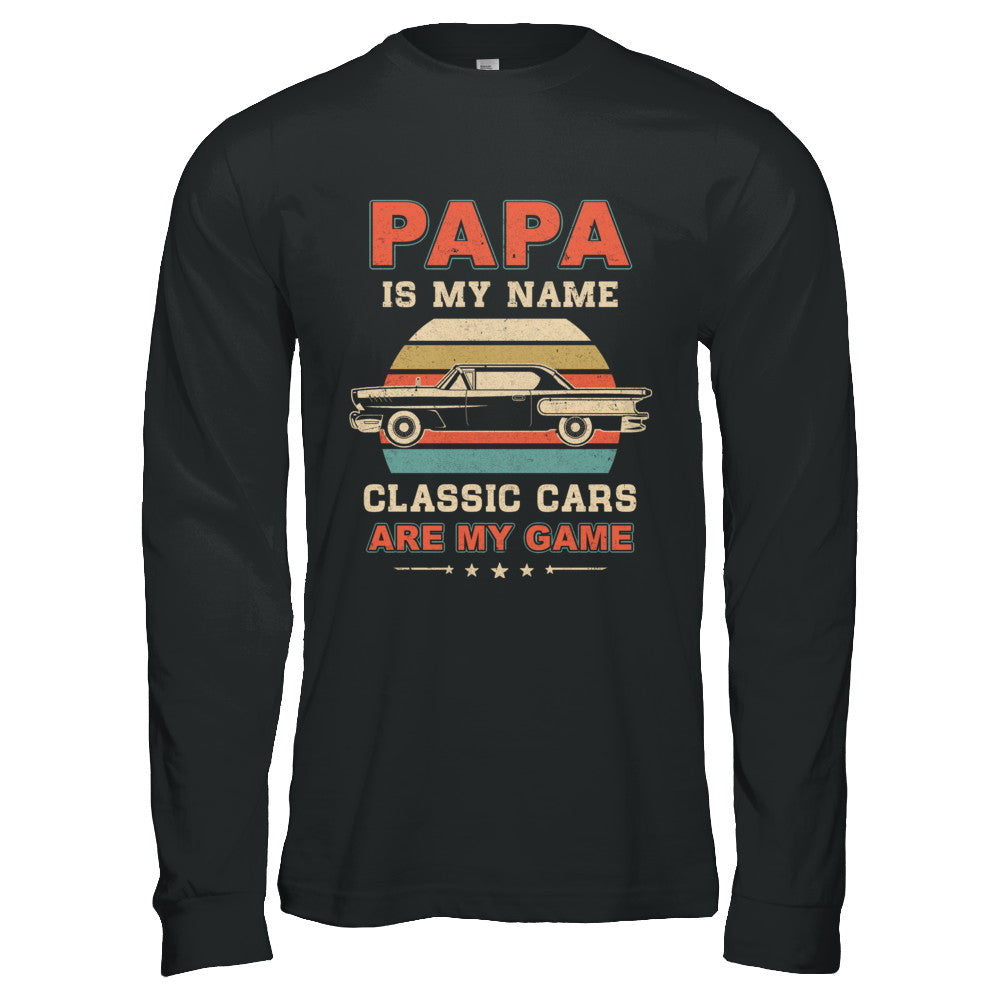 Vintage Papa Is My Name Class Cars Are My Game Fathers Day T-Shirt & Hoodie | Teecentury.com