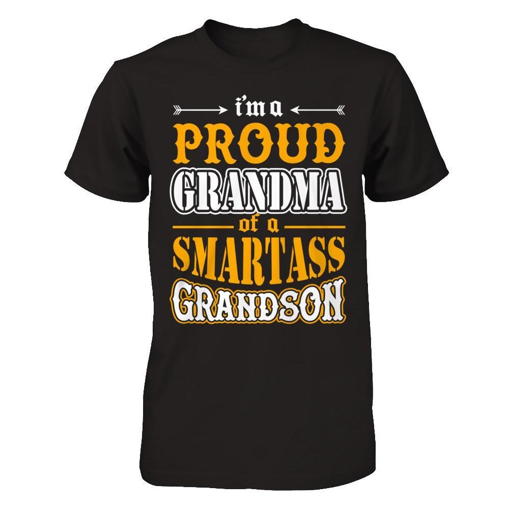 I'm A Proud Grandma Of A Smartass Grandson T-Shirt & Hoodie | Teecentury.com