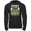 Sorry I Am Already Taken By Smart Sexy March Guy T-Shirt & Hoodie | Teecentury.com