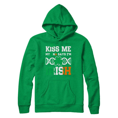 Kiss Me My DNA Says I'm Irish Patrick's Day T-Shirt & Hoodie | Teecentury.com