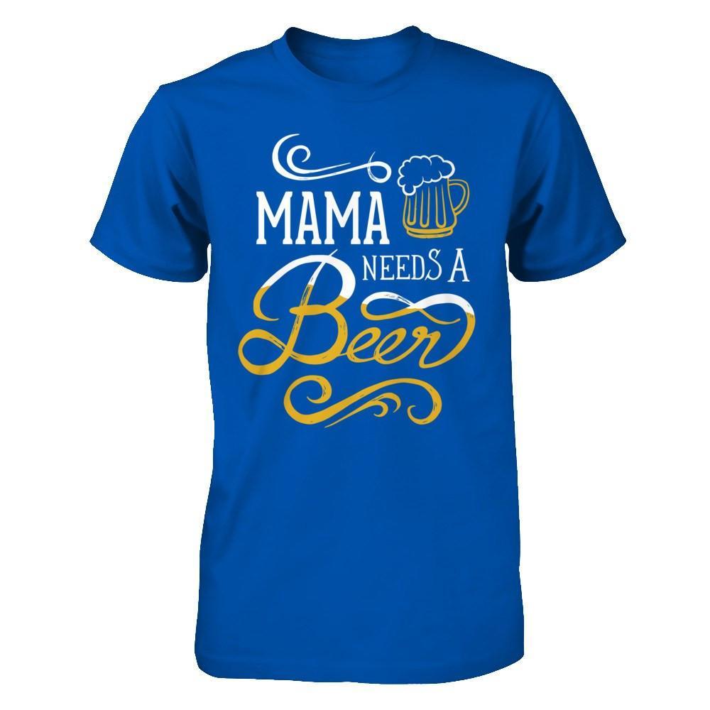 Mama Needs A Beer T-Shirt & Hoodie | Teecentury.com