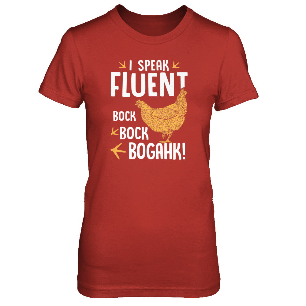 I Speak Fluent Bock Bock Bogahk Famer Funny Chicken T-Shirt & Tank Top | Teecentury.com