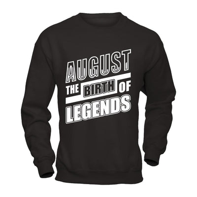 August The Birth Of Legends T-Shirt & Hoodie | Teecentury.com