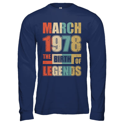 Vintage Retro March 1978 Birth Of Legends 44th Birthday T-Shirt & Hoodie | Teecentury.com