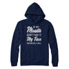 If My Mouth Don't Say It My Face Will T-Shirt & Hoodie | Teecentury.com