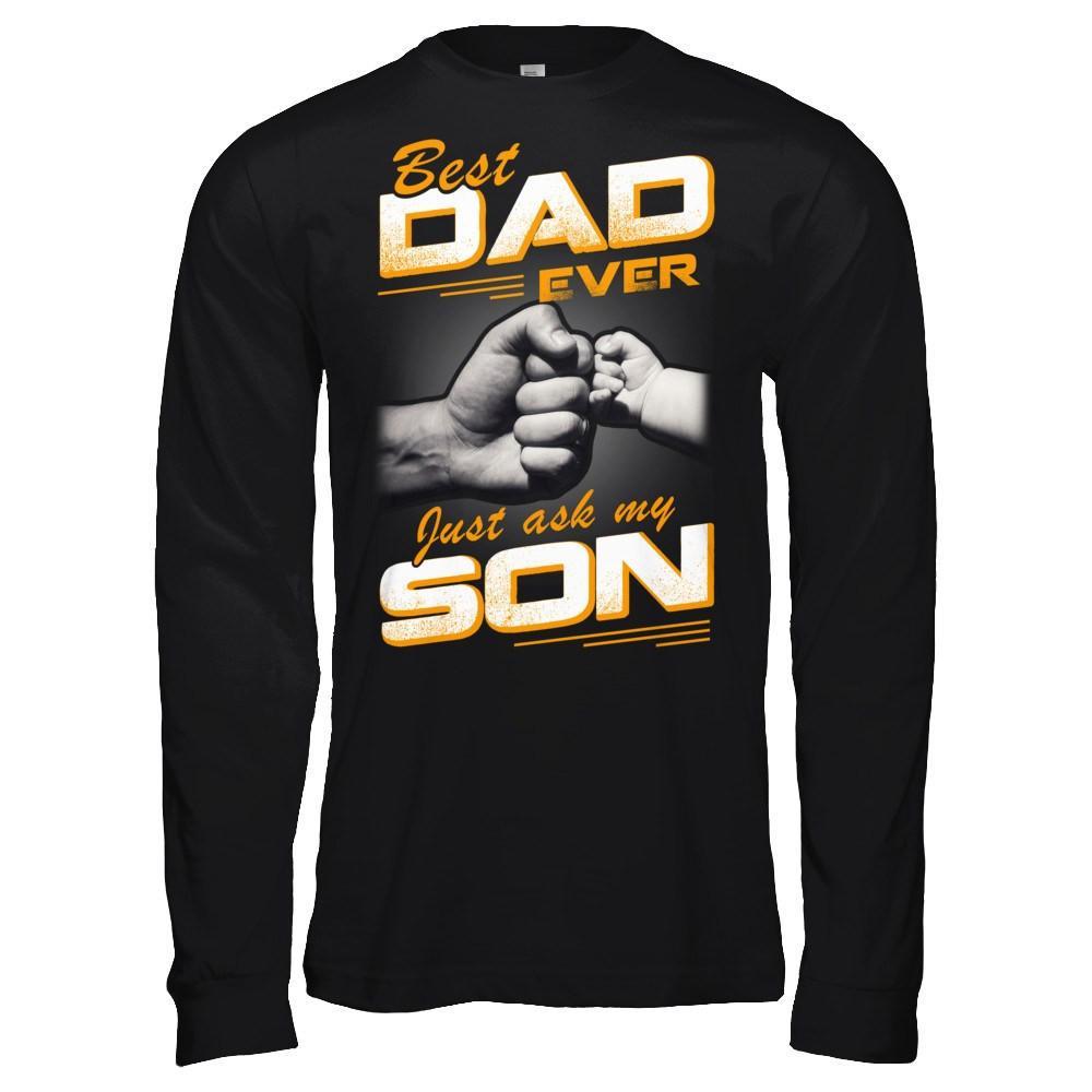 Best Dad Ever Just Ask My Son T-Shirt & Hoodie | Teecentury.com