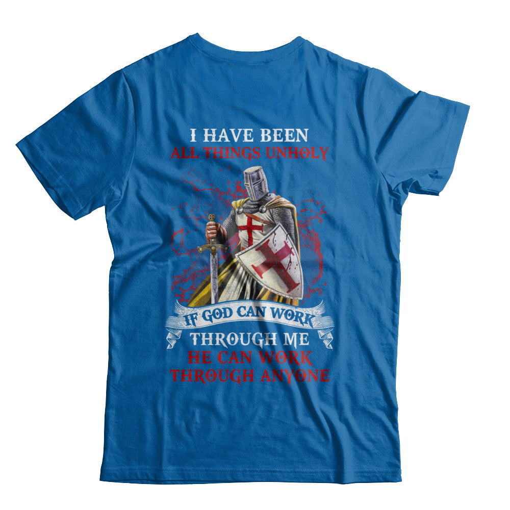 Knight America I Have Been All Things Unholy If God Can Work T-Shirt & Hoodie | Teecentury.com
