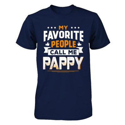 My Favorite People Call Me Pappy T-Shirt & Hoodie | Teecentury.com