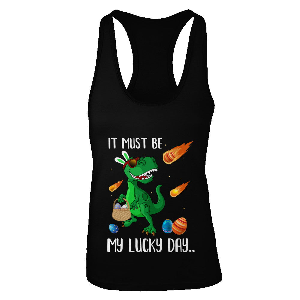Funny Easter Bunny Dinosaur It Must Be My Lucky Day T-Shirt & Tank Top | Teecentury.com