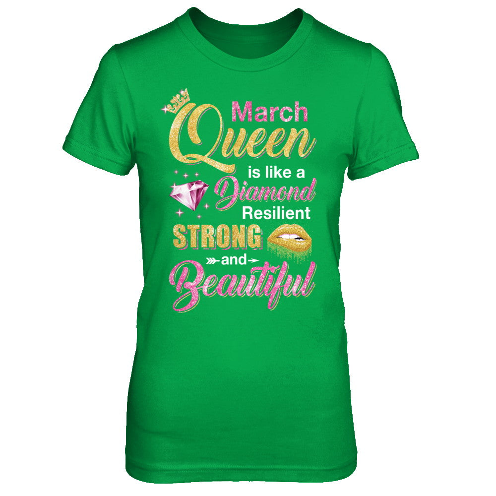 March Girls Queen Is Diamond Strong Beautiful T-Shirt & Hoodie | Teecentury.com