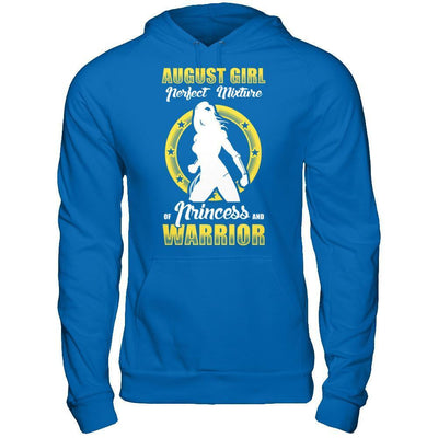 August Girl Perfect Mixture Of Princess And Warrior T-Shirt & Hoodie | Teecentury.com