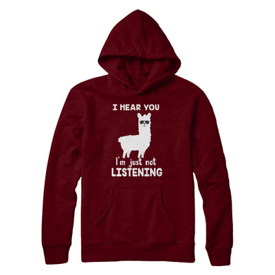 I Hear You I'm Just Not Listening Funny Llama T-Shirt & Hoodie | Teecentury.com