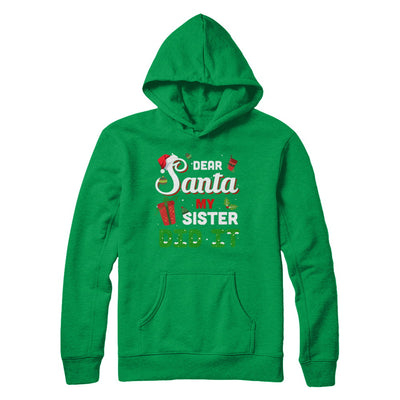 Dear Santa My Sister Did It Christmas Brother T-Shirt & Sweatshirt | Teecentury.com