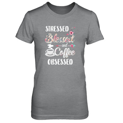 Stressed Blessed And Coffee Obsessed T-Shirt & Tank Top | Teecentury.com