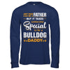 It Takes Someone To Be A Bulldog Daddy T-Shirt & Hoodie | Teecentury.com