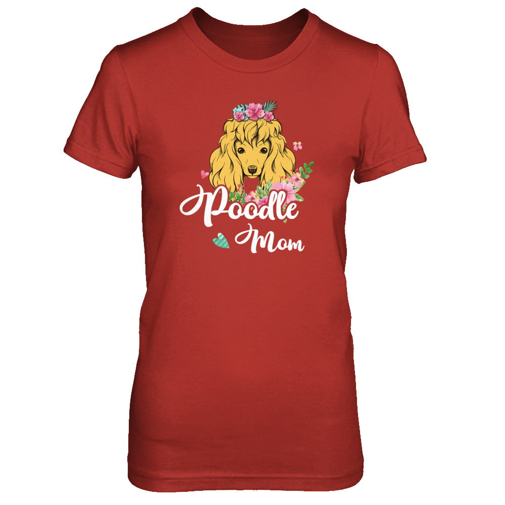 Poodle Mom Funny Dog Mom Gift Idea T-Shirt & Tank Top | Teecentury.com