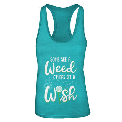 Some See A Weed Others See A Wish Dandelion T-Shirt & Tank Top | Teecentury.com