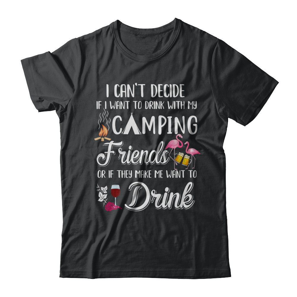 I Want To Drink With My Camping Friends Flamingo T-Shirt & Hoodie | Teecentury.com