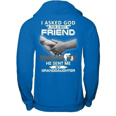 I Asked God For A Best Friend He Sent Me My Granddaughter T-Shirt & Hoodie | Teecentury.com