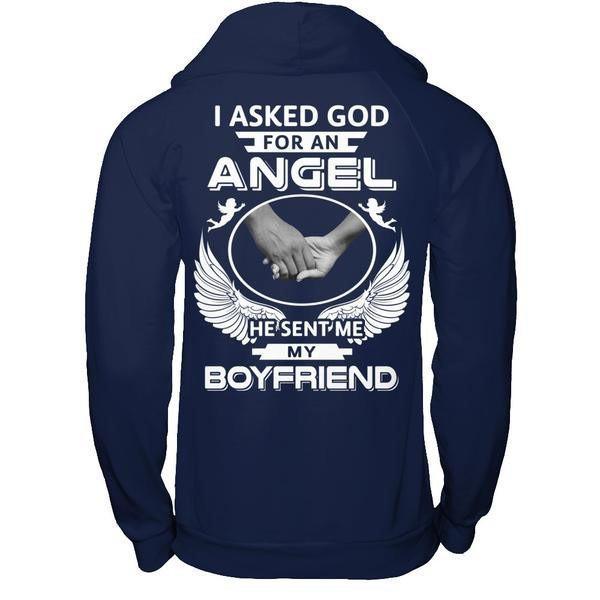I Asked God For An Angel He Sent Me My Boyfriend T-Shirt & Hoodie | Teecentury.com