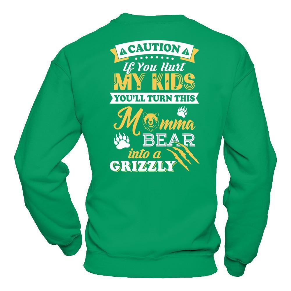 If You Hurt My Kids You'll Turn This Momma Bear T-Shirt & Hoodie | Teecentury.com