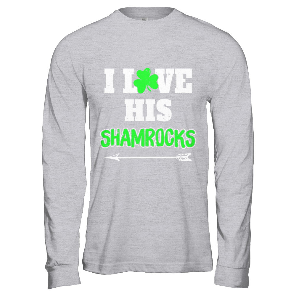 I Love His Shamrocks Funny Couple St Patricks Day T-Shirt & Hoodie | Teecentury.com