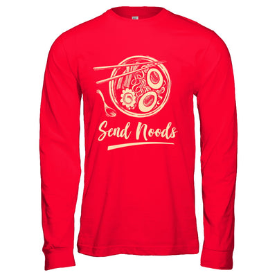 Send Noods Ramen Noodles T-Shirt & Hoodie | Teecentury.com