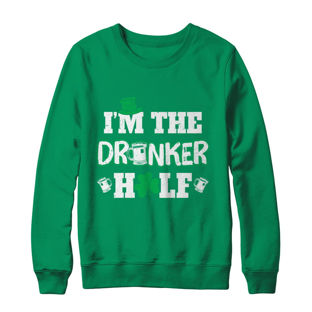 I'm The Drunker Half Funny St Patrick's Day Pub Gift T-Shirt & Hoodie | Teecentury.com