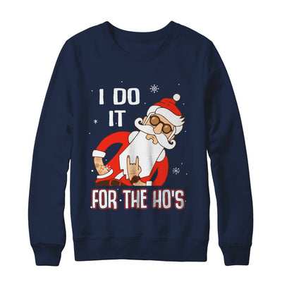 I Do It For The Ho's Funny Santa Christmas T-Shirt & Sweatshirt | Teecentury.com