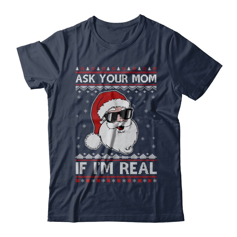 Ask your mom if im real santa on sale sweater