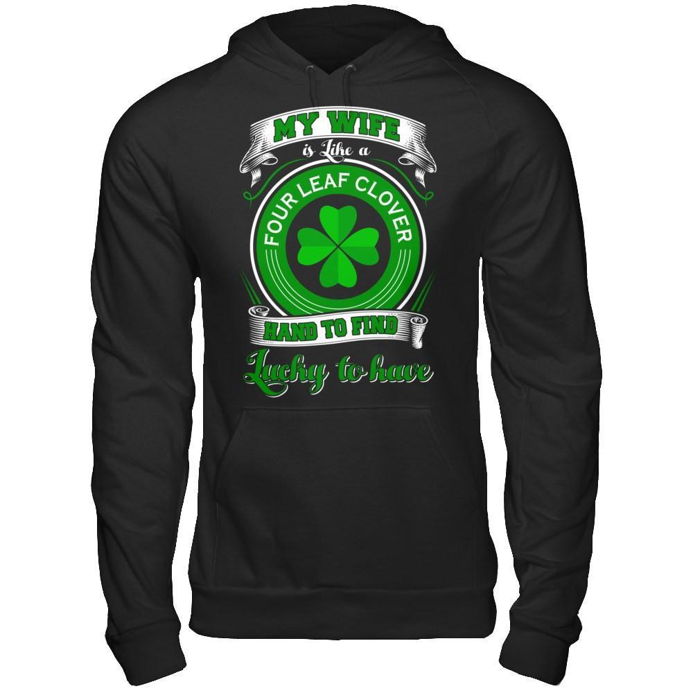 My Wife Is Like A Four Leaf Clover Hard To Find Lucky T-Shirt & Hoodie | Teecentury.com