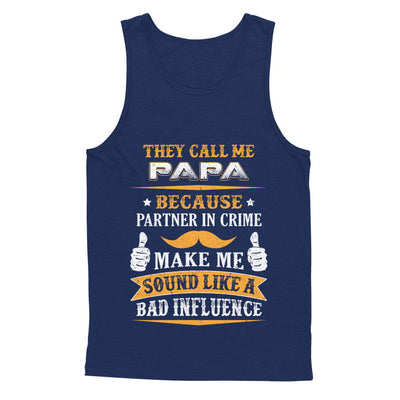 They Call Me Papa Because Partner In Crime T-Shirt & Hoodie | Teecentury.com