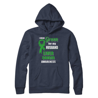 I Wear Green For My Husband Liver Cancer Wife T-Shirt & Hoodie | Teecentury.com